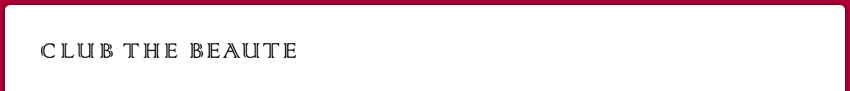CLUB THE BEAUTE